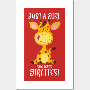 Just A Girl Who Loves Giraffes! Posters and Art